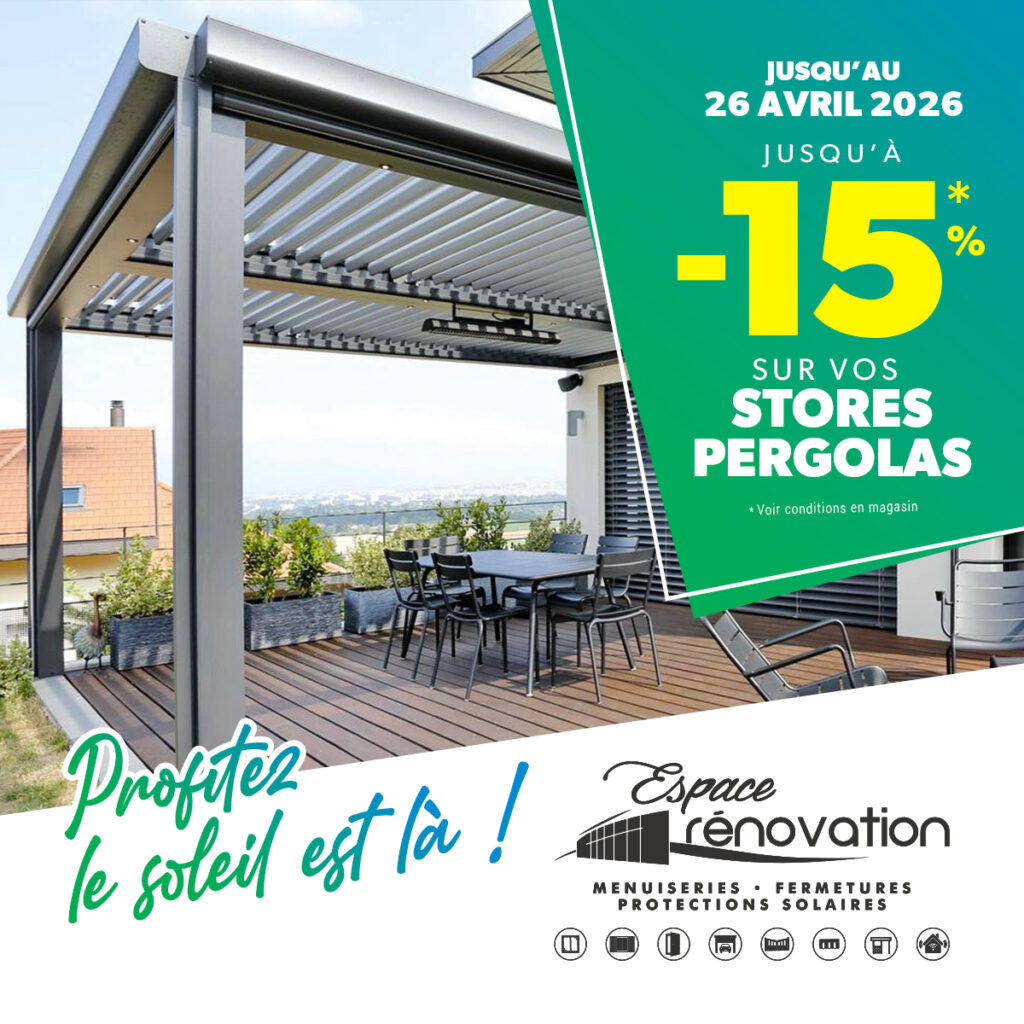 Opération Stores et Pergolas : Mars – Avril 2026